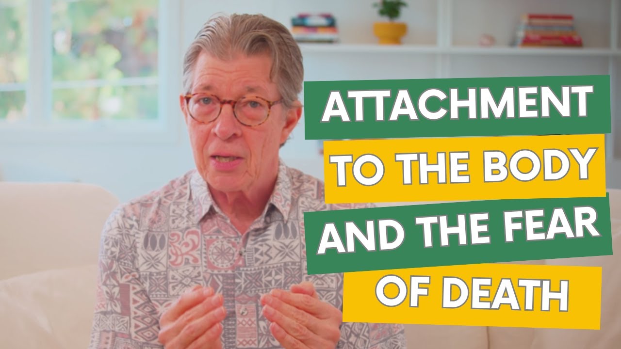 attachment-to-the-body-and-fear-of-death