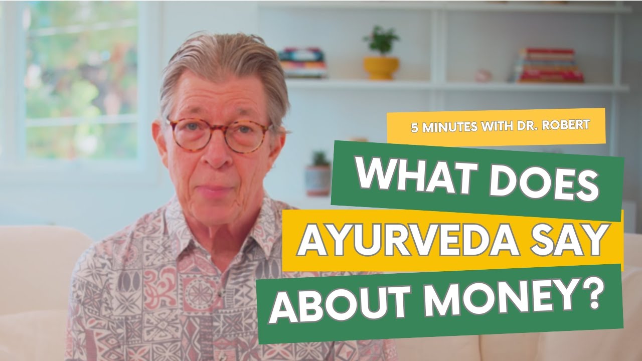 ayurvedic-perspective-on-money-how-to-think-spiritually-about-your-finances